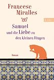 Samuel und die Liebe zu den kleinen Dingen - Francesc Miralles