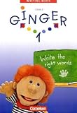 Ginger - Westliche Bundesl&auml;nder/&Ouml;stliche Bundesl&auml;nder und Berlin: Ginger 1 - Class 3 - Writing Book - write the right words
