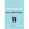 The Commitment: Love, Sex, Marriage, and My Family