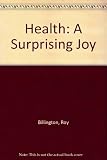 Health, a surprising joy : health and the Christian Church