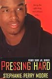 Pressing Hard: Perry Skky Jr. Series #2 (Perry Skky Jr.)