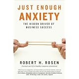 Just Enough Anxiety: The Hidden Driver of Business Success
