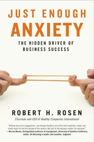Just Enough Anxiety: The Hidden Driver of Business Success