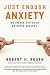 Book Just Enough Anxiety: The Hidden Driver of Business Success