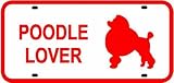 POODLE LOVER LICENSE PLATE sign * dog