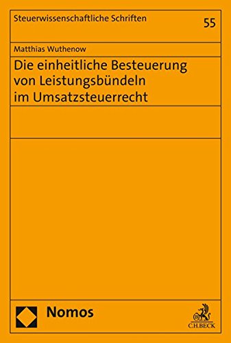 Die Einheitliche Besteuerung Von Leistungsbundeln Im Umsatzsteuerrecht (Steuerwissenschaftliche Schriften) (German Edition)