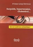 Surpoids, hypertension, cholest�rol... : Gare au syndrome m�tabolique !
