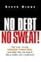No Debt No Sweat ! (Get Your Money Under Control and Blast into the Future Like a Bullet with a Tailwind !)