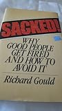 Sacked! : why good people get fired and how to avoid it