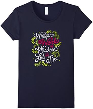 Women's Whisper Words Wisdom Let It Be T-Shirt XL Navy