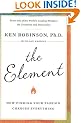 The Element: How Finding Your Passion Changes Everything