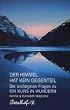 Der Himmel hat kein Gegenteil: Die wichtigsten Fragen zu Ein Kurs in Wundern