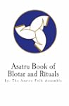 Asatru Book of Blotar and Ritual - by...