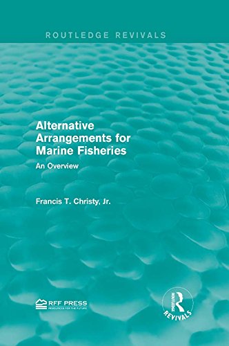 Alternative Arrangements for Marine Fisheries: An Overview (Routledge Revivals)