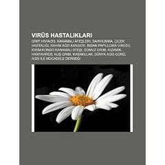Virüs hastalklar: Grip, HIV|AIDS, Kanamal ateleri, Sarhumma, Çiçek... by Kaynak: Wikipedia