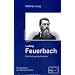 Feuerbach: Wie Gott gemacht wurde