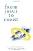 From Jesus to Christ: (CW 131)