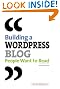 Building a WordPress Blog People Want to Read (2nd Edition)