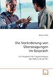 Produkt-Bild: Die Ver&auml;nderung von &Uuml;berzeugungen im Gespr&auml;ch: Ein Vergleich der Fragestrategien des NLPs und der RET