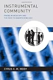 Instrumental Community: Probe Microscopy and the Path to Nanotechnology (Inside Technology)