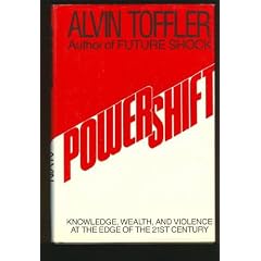 Powershift: Knowledge, Wealth and Violence at the Edge of the 21st Century