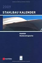 Stahlbau-Kalender 2009: Schwerpunkt: Stabilität, Membrantragwerke