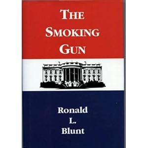 The Smoking Gun Ronald L. Blunt