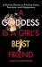A Goddess is a Girl's Best Friend