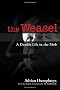 The Weasel: A Double Life in the Mob
