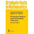 Brownian Motion and Stochastic Calculus by Ioannis, Steven E. Shreve Karatzas