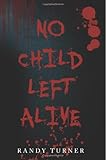 No Child Left Alive