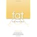 Fat: It's Not What You Think
