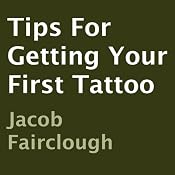 Tips for Getting Your First Tattoo | [Jacob Fairclough]