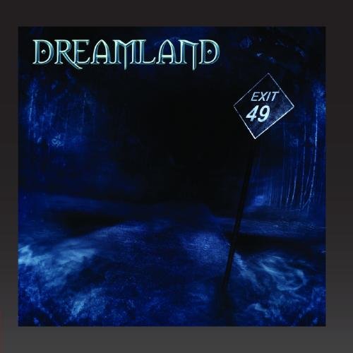 Dreamland - Exit 49 - Zortam Music