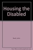 Housing the disabled : report of a project to identify and meet the housing needs of disabled people living in the Borough of Torfaen