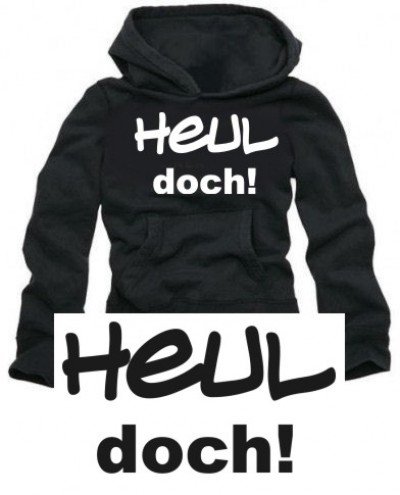HEUL DOCH KAPUZEN SWEATSHIRT schwarz in 5 Grössen