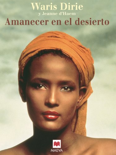 Amanecer en el desierto (Memorias) (Spanish Edition)