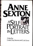 Anne Sexton: a Self-Portrait in Letters