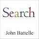 The Search: How Google and Its Rivals Rewrote the Rules of Business and Transformed Our Culture