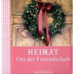 Heimat - Ort der Freundschaft