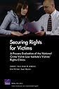 Securing Rights for Victims: A Process Evaluation of the National Crime Victim Law Institute's Victims' Rights Clinics