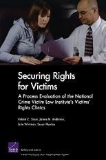 Securing Rights for Victims: A Process Evaluation of the National Crime Victim Law Institute's Victims' Rights Clinics