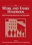 The Work and Family Handbook: Multi-Disciplinary Perspectives and Approaches