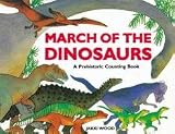March of the Dinosaurs: A Dinosaur Counting Book