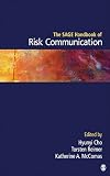 The Sage handbook of risk communication