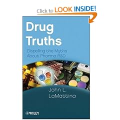 Drug Truths: Dispelling the Myths About Pharma R&D