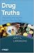 Drug Truths: Dispelling the Myths About Pharma R&D