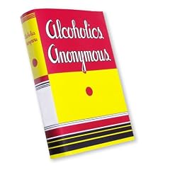 Alcoholics Anonymous: Reproduction of the First Printing of the First Edition