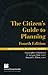 The Citizen's Guide to Planning (Citizens Planning Series)