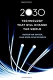 2030 : technology that will change the world